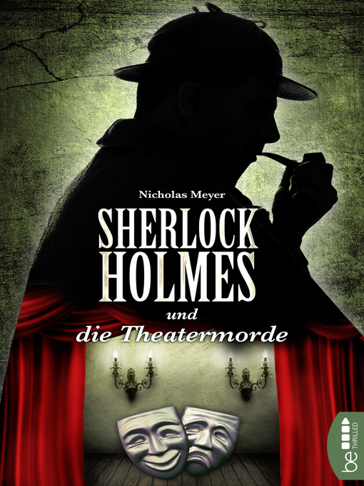 Title details for Sherlock Holmes und die Theatermorde by Nicholas Meyer - Available